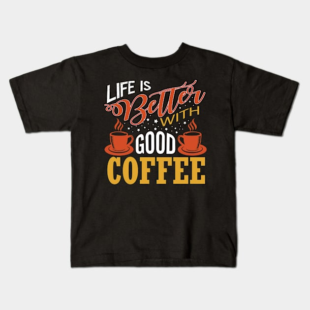 Lettering Good Coffee Kids T-Shirt by Alvd Design